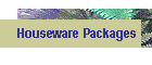 Houseware Packages