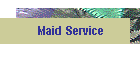 Maid Service